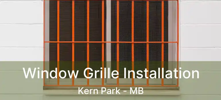 Window Grille Installation Kern Park - MB