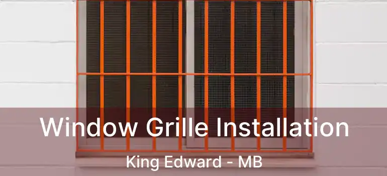  Window Grille Installation King Edward - MB