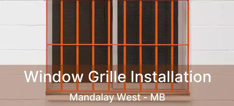  Window Grille Installation Mandalay West - MB