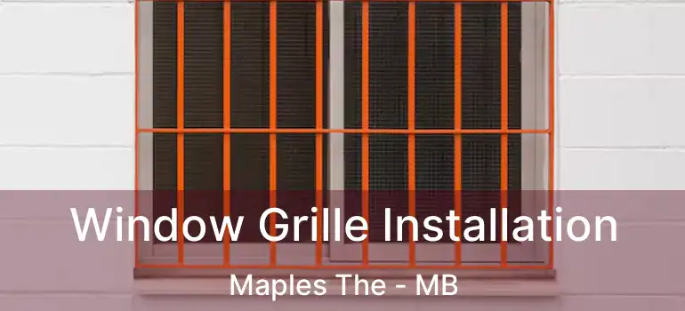  Window Grille Installation Maples The - MB