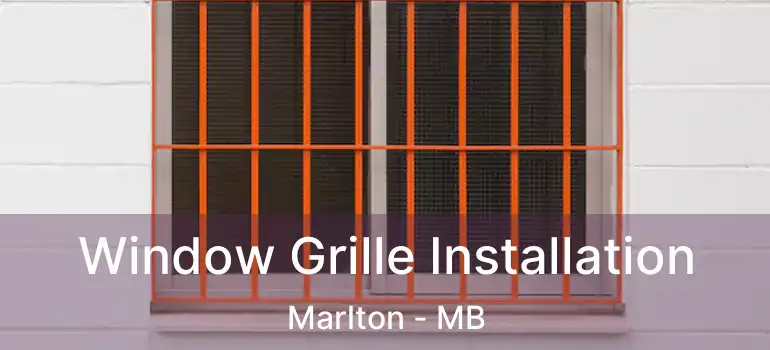  Window Grille Installation Marlton - MB