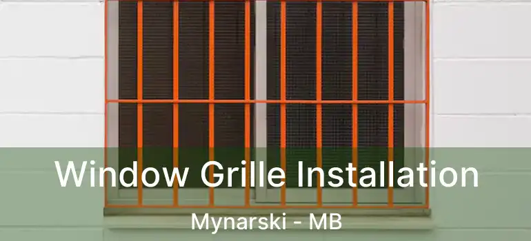  Window Grille Installation Mynarski - MB