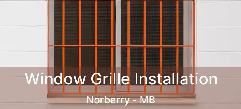  Window Grille Installation Norberry - MB