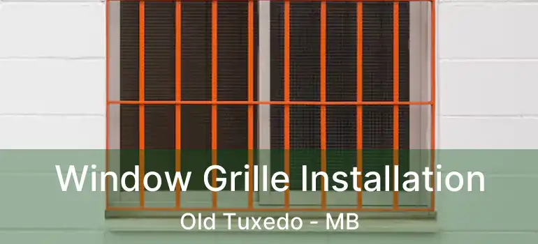  Window Grille Installation Old Tuxedo - MB