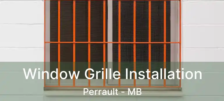  Window Grille Installation Perrault - MB