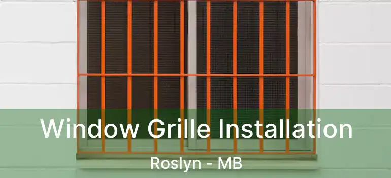  Window Grille Installation Roslyn - MB