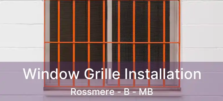  Window Grille Installation Rossmere - B - MB