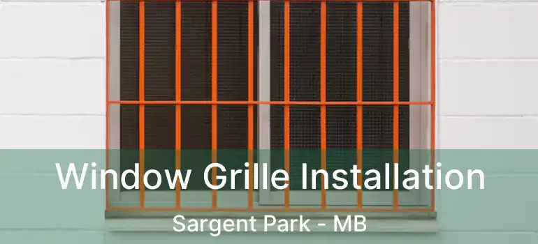  Window Grille Installation Sargent Park - MB