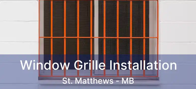  Window Grille Installation St. Matthews - MB
