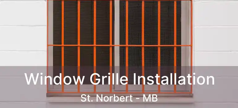  Window Grille Installation St. Norbert - MB