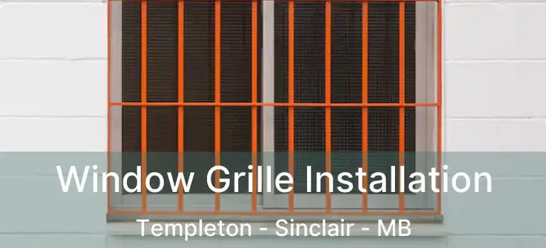  Window Grille Installation Templeton - Sinclair - MB