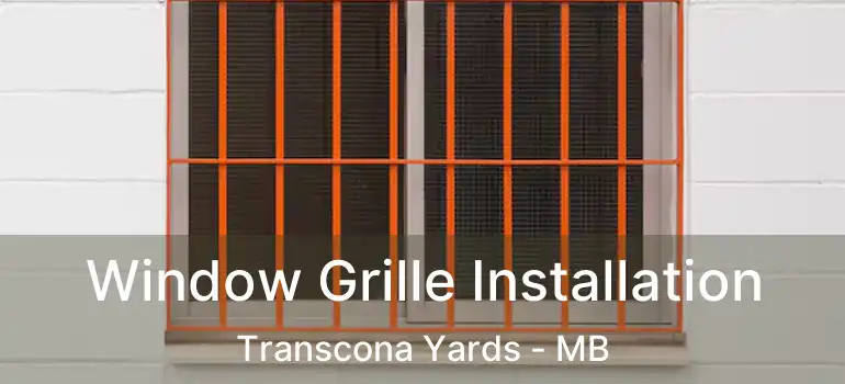  Window Grille Installation Transcona Yards - MB