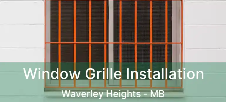  Window Grille Installation Waverley Heights - MB