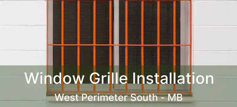  Window Grille Installation West Perimeter South - MB