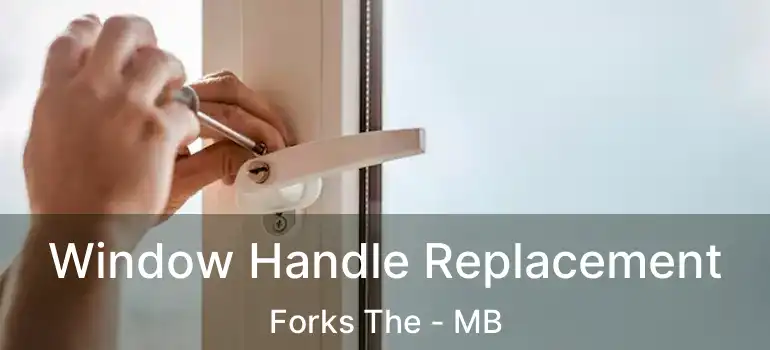  Window Handle Replacement Forks The - MB