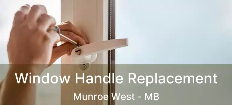  Window Handle Replacement Munroe West - MB
