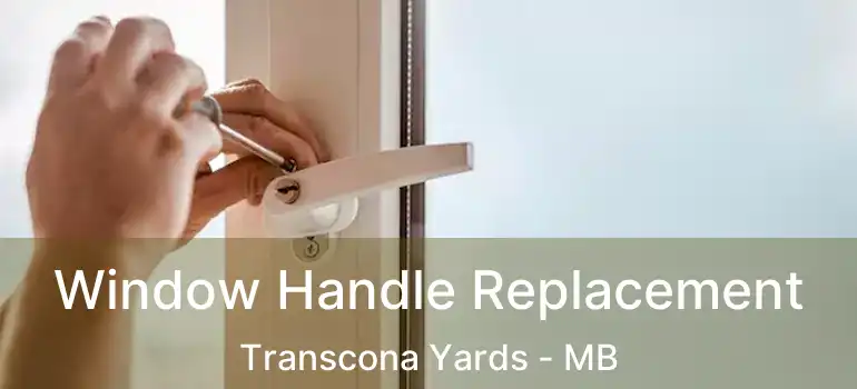  Window Handle Replacement Transcona Yards - MB