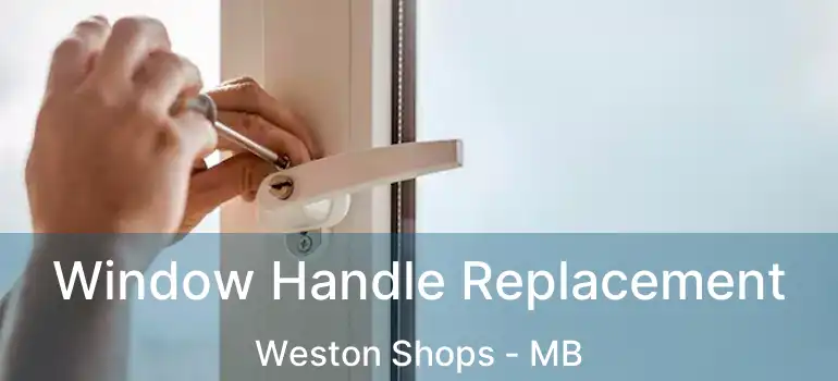  Window Handle Replacement Weston Shops - MB