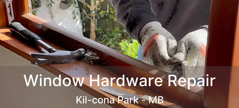  Window Hardware Repair Kil-cona Park - MB