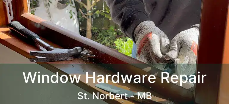  Window Hardware Repair St. Norbert - MB