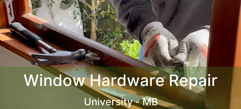  Window Hardware Repair University - MB