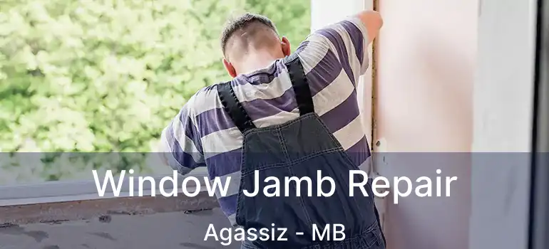  Window Jamb Repair Agassiz - MB