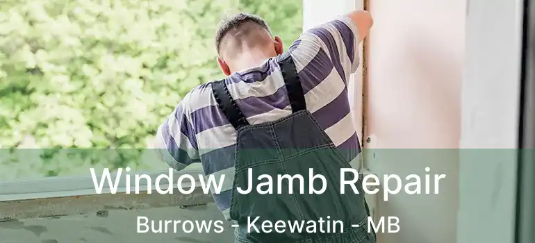  Window Jamb Repair Burrows - Keewatin - MB