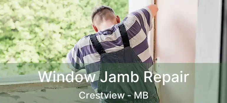  Window Jamb Repair Crestview - MB