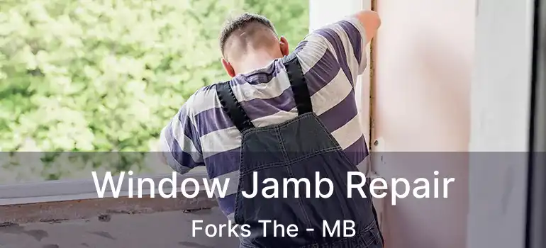  Window Jamb Repair Forks The - MB