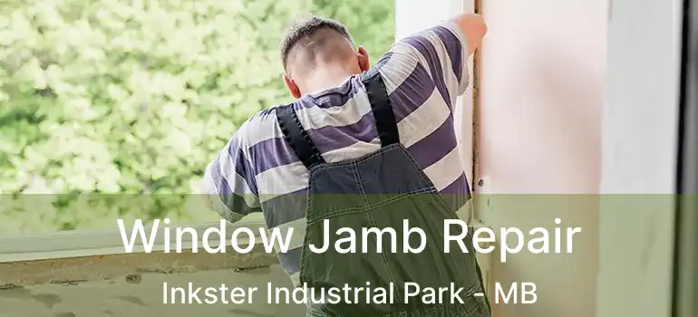  Window Jamb Repair Inkster Industrial Park - MB