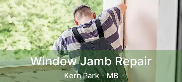  Window Jamb Repair Kern Park - MB