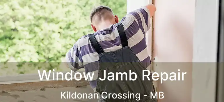  Window Jamb Repair Kildonan Crossing - MB