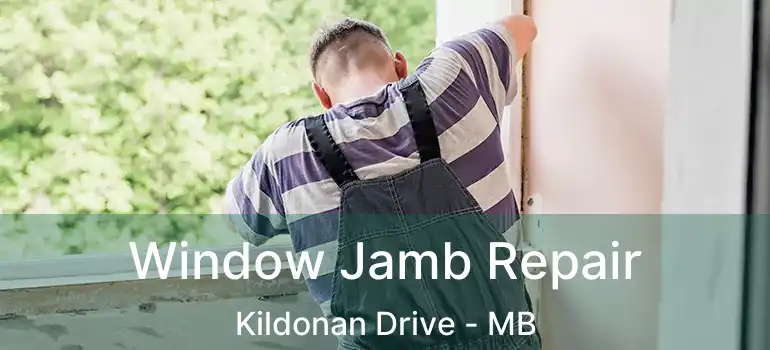 Window Jamb Repair Kildonan Drive - MB