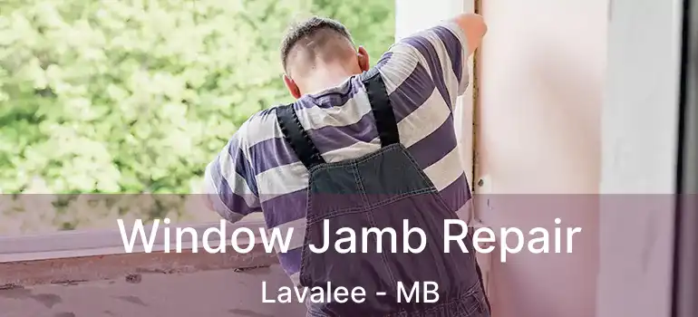  Window Jamb Repair Lavalee - MB