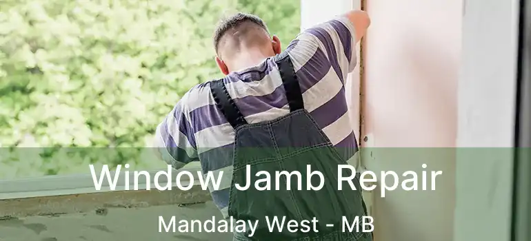  Window Jamb Repair Mandalay West - MB