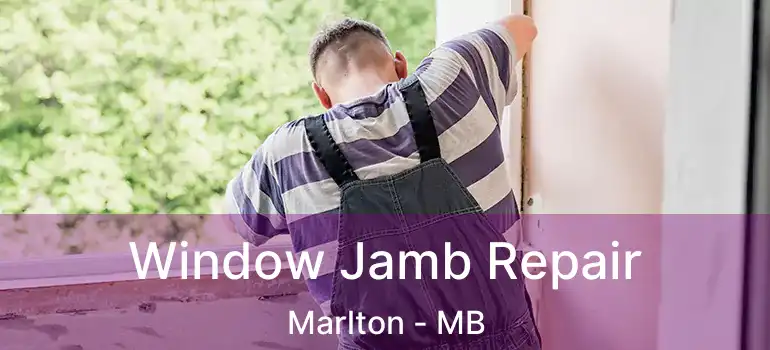  Window Jamb Repair Marlton - MB