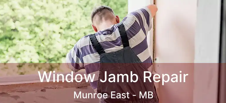  Window Jamb Repair Munroe East - MB
