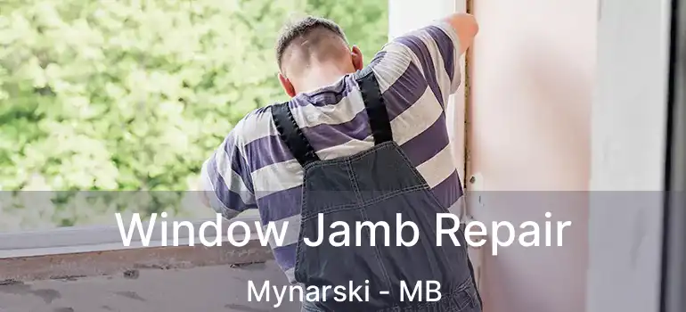  Window Jamb Repair Mynarski - MB