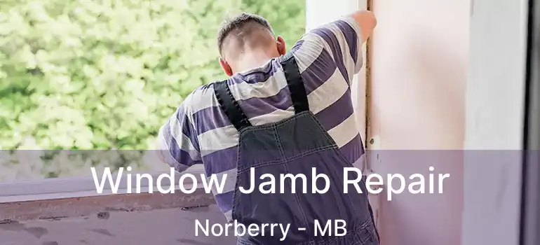  Window Jamb Repair Norberry - MB