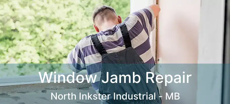  Window Jamb Repair North Inkster Industrial - MB