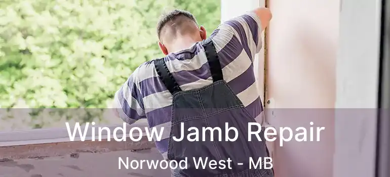  Window Jamb Repair Norwood West - MB