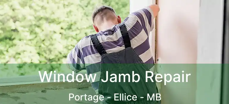  Window Jamb Repair Portage - Ellice - MB
