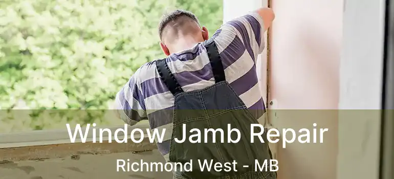  Window Jamb Repair Richmond West - MB