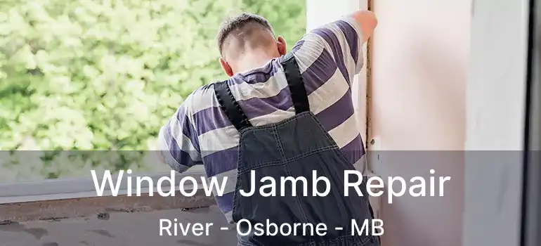  Window Jamb Repair River - Osborne - MB