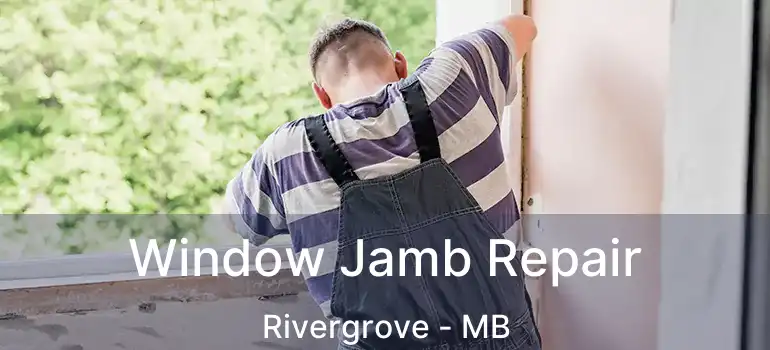  Window Jamb Repair Rivergrove - MB