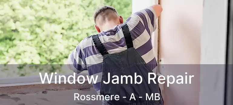  Window Jamb Repair Rossmere - A - MB