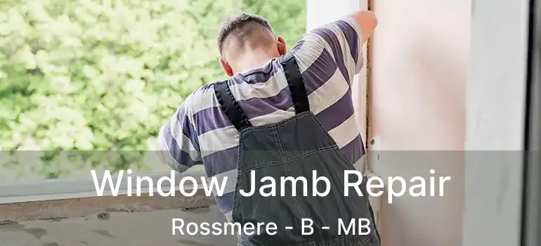  Window Jamb Repair Rossmere - B - MB