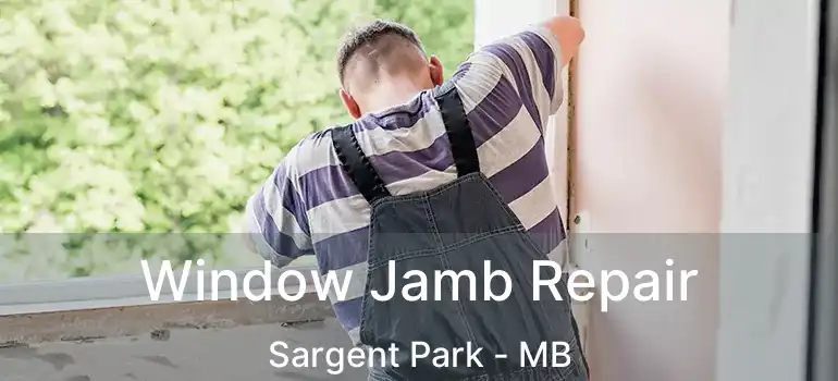  Window Jamb Repair Sargent Park - MB