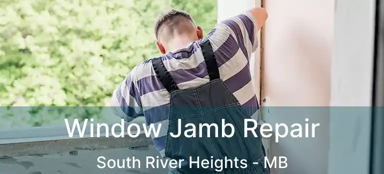  Window Jamb Repair South River Heights - MB