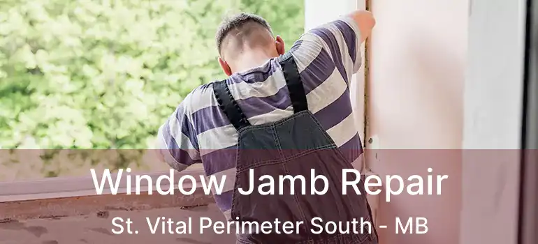  Window Jamb Repair St. Vital Perimeter South - MB